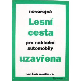 Tabule informativní A4/1 mm 'Neveřejná lesní cesta - pro nákl.automobily uzavřena'