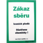 Tabule informativní A4/1 mm 'Zákaz sběru lesních plodů - ošetřeno chemicky'