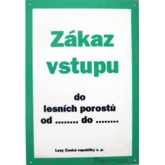 Tabule informativní A4/1 mm 'Zákaz vstupu do lesních porostů od .. do...'