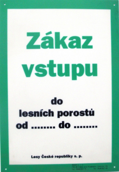 Tabule informativní A4/1 mm 'Zákaz vstupu do lesních porostů od .. do...'